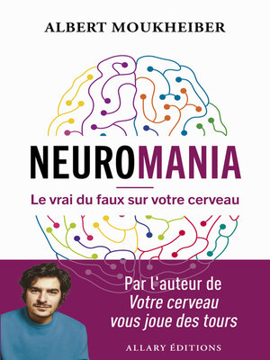 cover image of Neuromania--Le vrai du faux sur votre cerveau